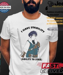 Majibomber tumblr I have stability ability to stab shirt