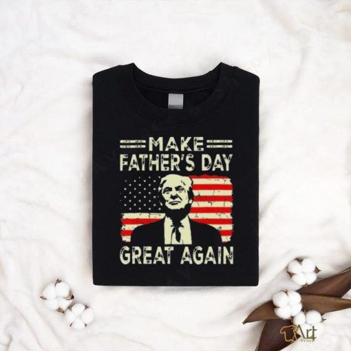 Make FatherS Day Great Again Dad Ltsp Shirt