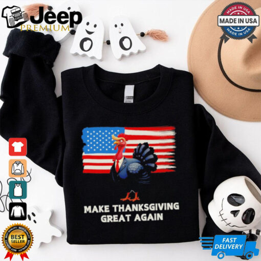 Make Thanksgiving great again Trump Turkey funny elections US flag shirt