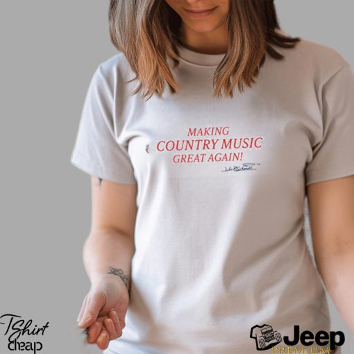 Making Country Music Great Again Signature T shirt