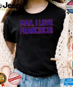 Man I love Francisco New York Mets shirt