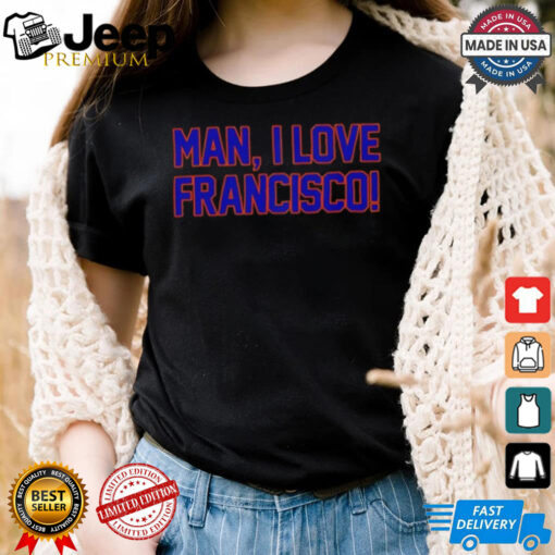 Man I love Francisco New York Mets shirt