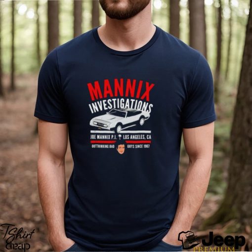 Mannix Investigations Joe Mannix Pi Los Angeles Ca Shirt