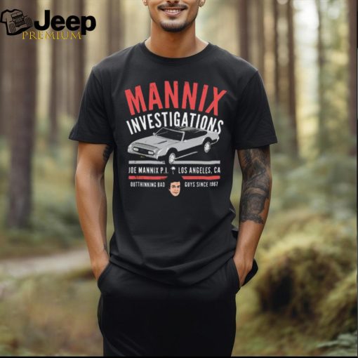 Mannix Investigations Joe Mannix Pi Outthinking Bad T Shirt