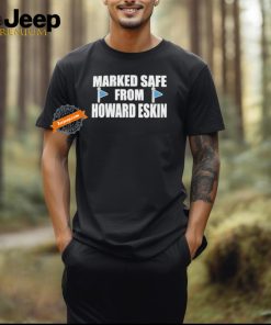 Marked Safe From Howard Eskin Shirt