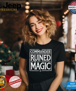 Martin Dominguez Commander Ruined Magic t shirt