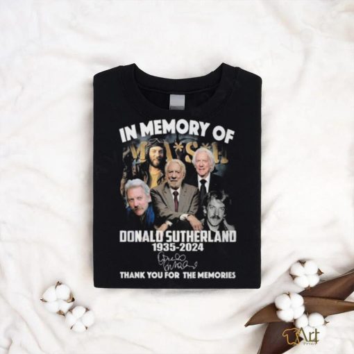 Mash In Memory Of Donald Sutherland 1935 2024 Thank You For The Memories T Shirt