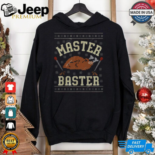 Master Baster Ugly Thanksgiving Sweater Shirt