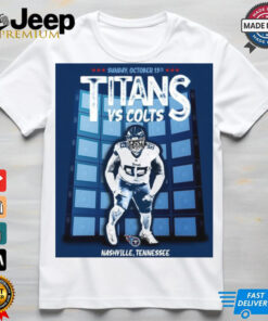 Matchup Tennessee Titans vs Indianapolis Colts NFL Oct 13th 2024 Nashville Tennessee Poster t shirt