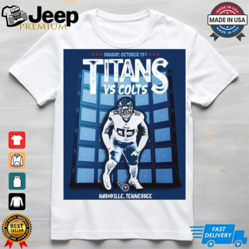 Matchup Tennessee Titans vs Indianapolis Colts NFL Oct 13th 2024 Nashville Tennessee Poster t shirt