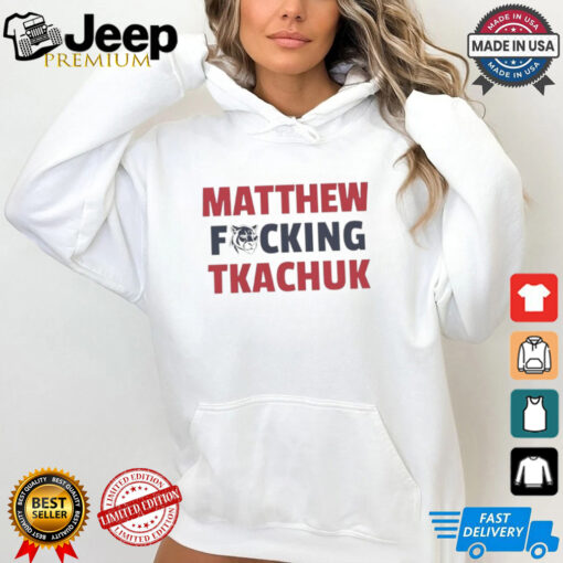 Matthew fcking Tkachuk Florida Panthers shirt