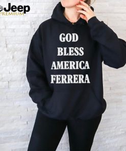 Mattxiv God Bless America Ferrera Shirt