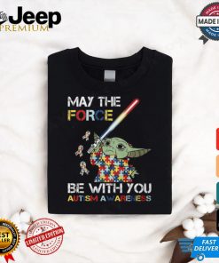 May The Force Be With You Autism shirt