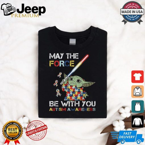 May The Force Be With You Autism shirt