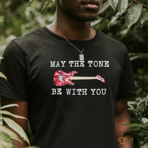 May The Tone Be With You Guitar Shirt