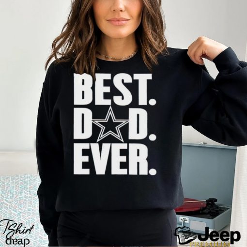 Men’s Dallas Cowboys Best Dad Ever shirt