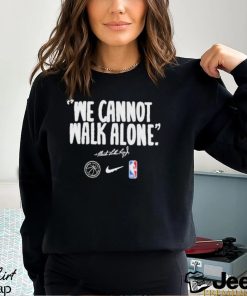 Nba we hot sale cannot walk alone