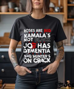 Men’s Roses are red Kamala’s not black Joe has dementia shirt