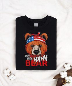 Men’s don’t mess with mama bear shirt