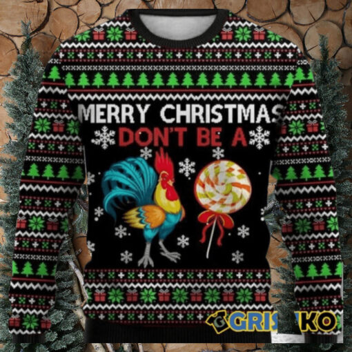 Merry Christmas Don’t Be A Chicken Cock Ugly Christmas Sweater