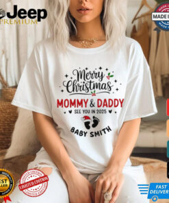 Merry Christmas Mommy and Daddy see you in 2025 Baby Announcement Personalized shirt