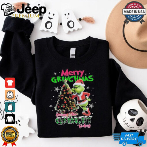 Merry Grinchmas Feeling Extra Grinchy Today Shirt