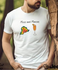 Mesos And Mimosas Shirt