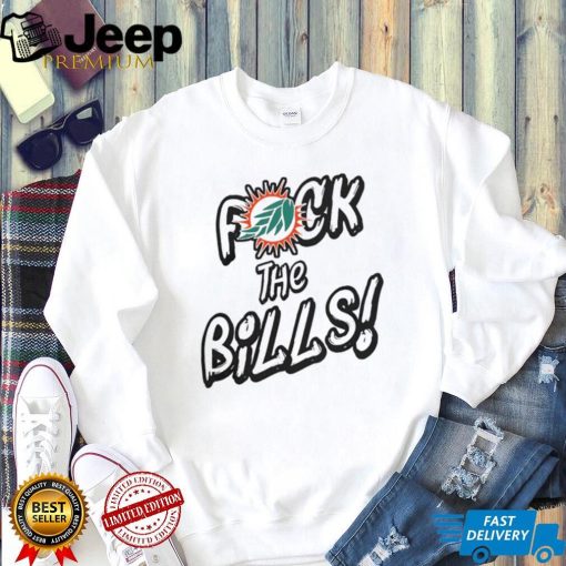 Miami Dolphins Fuck The Bills shirt