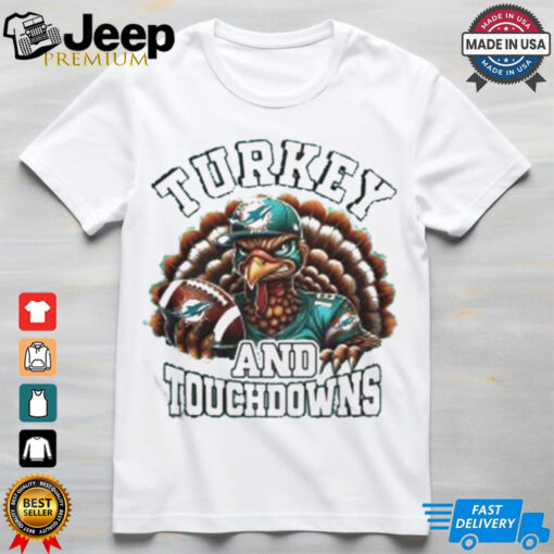 Miami Dolphins Happy Thanksgiving Turkey And Touchdowns Shirt