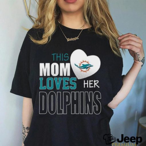 Miami Dolphins Mom Loves Mothers Day T shirt