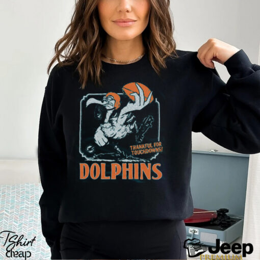 Miami Dolphins Thankful For Touchdowns Shirt