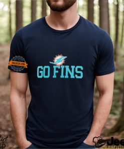 Miami Dolphins go fins slogan shirt