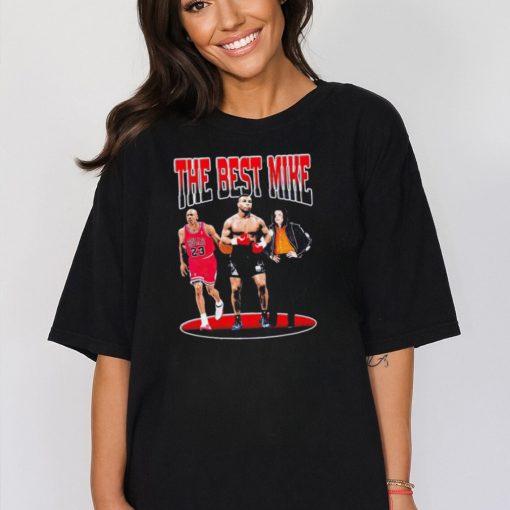 Michael Jordan Mike Tyson Mike Jackson the best Mike shirt