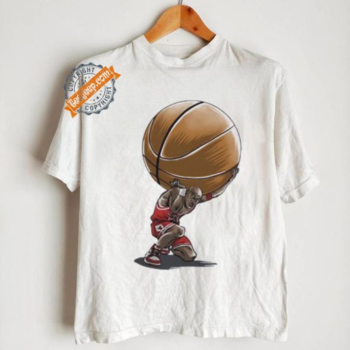 Michael Jordan in the style of Atlas holding the world of basketball on his shoulders shirt