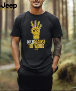 Michagainst the World Michigan Against the World T Shirt