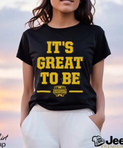 Michigan Football It’s Great To Be National Champs 2023 Shirt