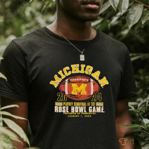 Michigan Playoff Semifinal At The Rose Bowl Game Shirt