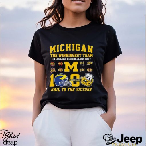 Michigan The Winningest Team In College Football History 1000 Wins Hail To The Victors T Shirt