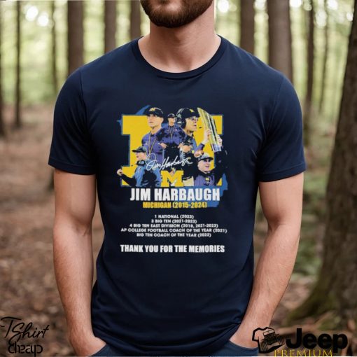 Michigan Wolverines 2015 2024 Jim Harbaugh Memories T Shirt