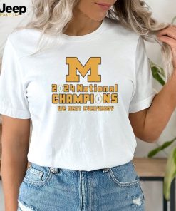 Michigan Wolverines 2024 National Champions We Beat Everyone shirt