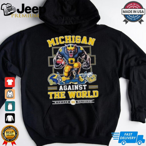 Michigan Wolverines Against The World 2024 Shirt