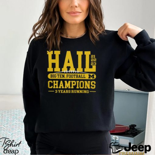 Michigan Wolverines Blue 2023 Back To Back Hail Conference Champions Shirt