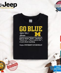 Michigan Wolverines Go Blue Definition Shirt