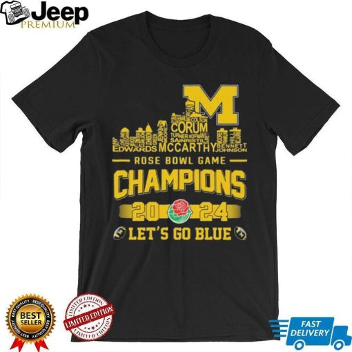 Michigan Wolverines Skyline Players Name 2024 Rose Bowl Game Champions Let’s Go Blue Shirt