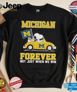 Michigan Wolverines Snoopy Fan Forever Not Just When We Win And Lose T Shirt