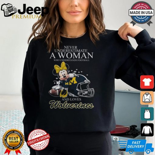 Michigan Wolverines x Minnie Mouse Never Underestimate A Woman Who Understands Football And Loves Shirt