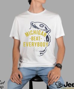 Michigan beat everybody 2024 T shirt
