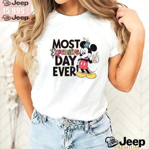 Mickey Mouse Most Expensive Day Ever shirt