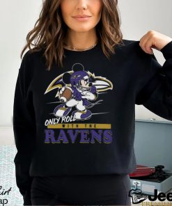 Mickey Mouse only roll with the Baltimore Ravens 2024 shirt