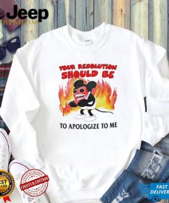 Mickey Mouse your solution should be to apologize to me shirt